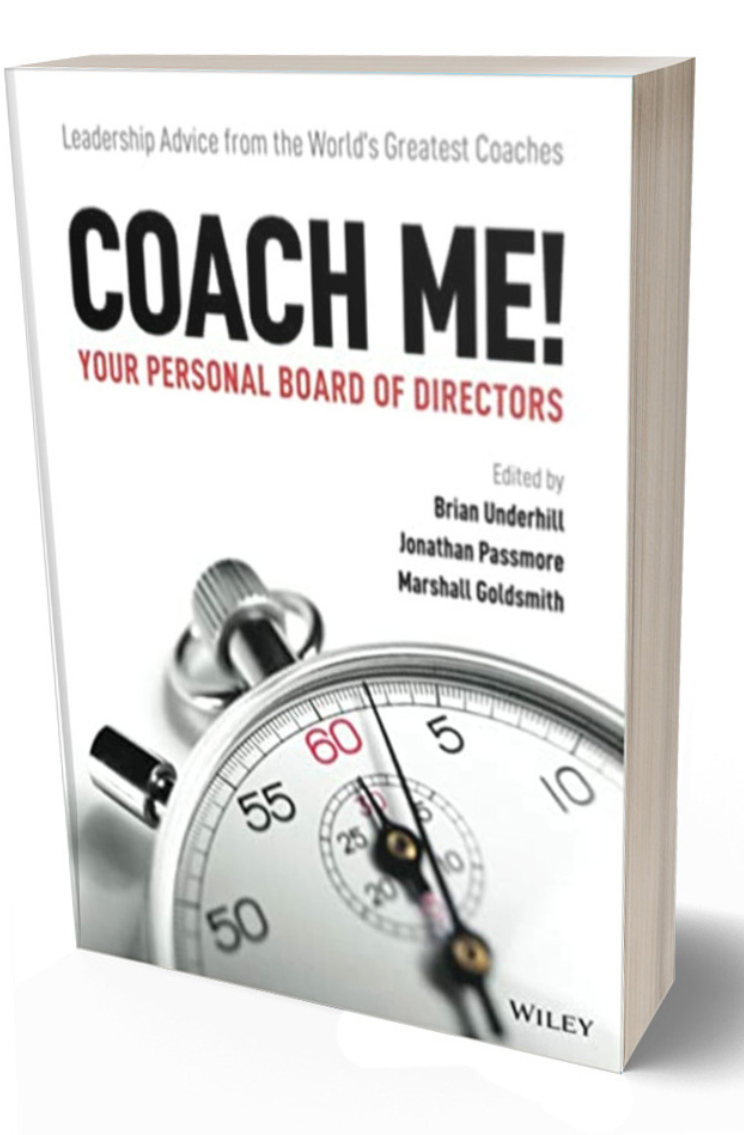 Coach Me! Your Personal Board of Directors: Leadership Advice from the World's Greatest Coaches
