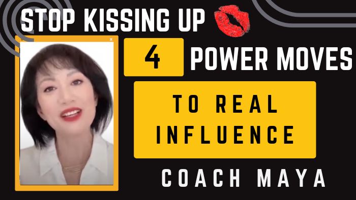 Stop Kissing Up: 4 Power Moves to Real Influence